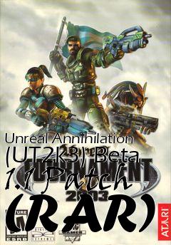 Box art for Unreal Annihilation (UT2k3) Beta 1.1 Patch (RAR)