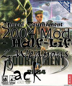 Box art for Unreal Tournament 2004 Mod - Half-Life 2 Weapons Pack