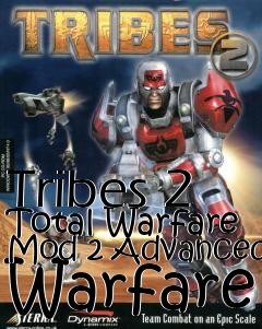 Box art for Tribes 2 Total Warfare Mod 2 Advanced Warfare