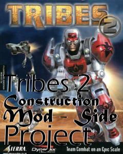 Box art for Tribes 2 Construction Mod - Side Project
