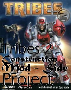 Box art for Tribes 2 Construction Mod - Side Project