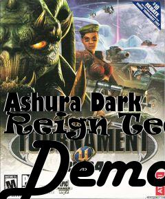Box art for Ashura Dark Reign Tech Demo