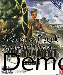 Box art for Ashura Dark Reign Tech Demo