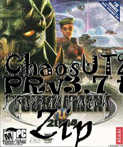 Box art for ChaosUT2 PRv3.7 to PRv3.76 Patch - Zip