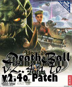 Box art for DeathBall v2.4n to v2.4o Patch