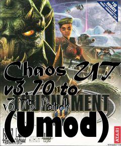 Box art for Chaos UT2 v3.70 to v3.75 Patch (Umod)