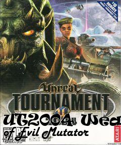 Box art for UT2004 Weapons of Evil Mutator