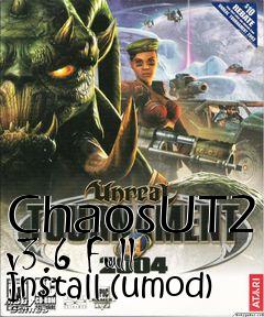 Box art for ChaosUT2 v3.6 Full Install (umod)