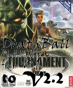 Box art for DeathBall Mod Update from V2.1 to V2.2