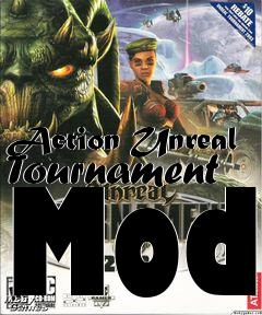 Box art for Action Unreal Tournament Mod