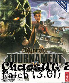 Box art for ChaosUT Zip Patch (3.01)