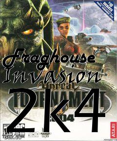 Box art for Fraghouse Invasion 2k4