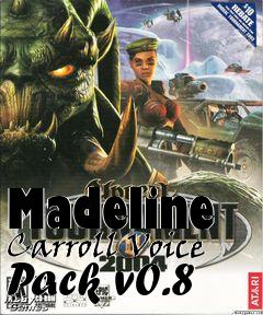 Box art for Madeline Carroll Voice Pack v0.8