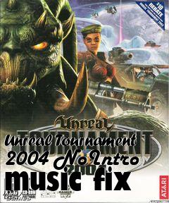 Box art for Unreal Tournament 2004 NoIntro music fix