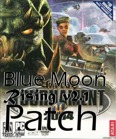 Box art for Blue Moon Rising v2.1 Patch