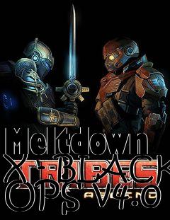 Box art for Meltdown X - BLACK OPS v4.0