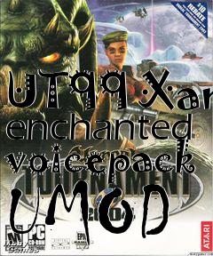 Box art for UT99 Xan enchanted voicepack UMOD