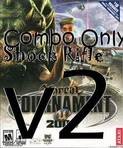 Box art for Combo Only Shock Rifle v2