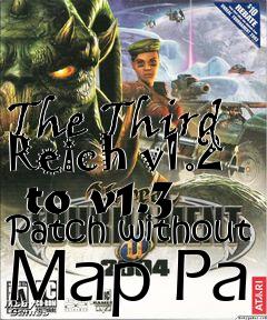 Box art for The Third Reich v1.2  to v1.3 Patch without Map Pa