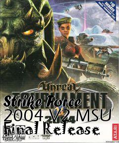 Box art for Strike Force 2004 V2 MSU Final Release