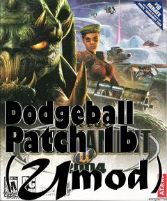 Box art for Dodgeball Patch 1b (Umod)