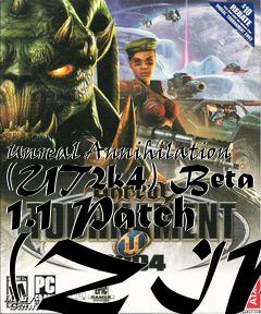 Box art for Unreal Annihilation (UT2k4) Beta 1.1 Patch (ZIP)