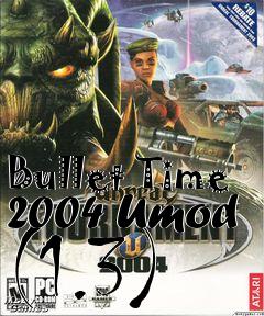 Box art for Bullet Time 2004 Umod (1.3)