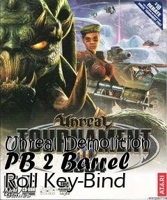 Box art for Unreal Demolition PB 2 Barrel Roll Key-Bind