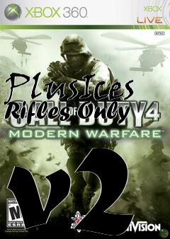 Box art for PlusIces Rifles Only v2