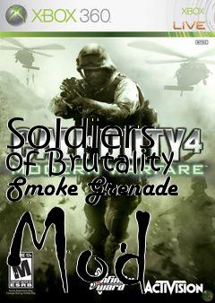 Box art for Soldiers of Brutality Smoke Grenade Mod