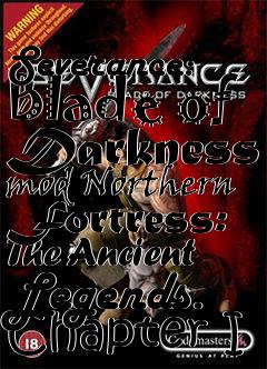 Box art for Severance: Blade of Darkness mod Northern Fortress: The Ancient Legends. Chapter I