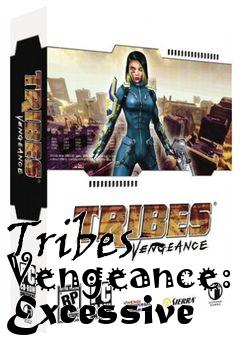 Box art for Tribes - Vengeance: Excessive