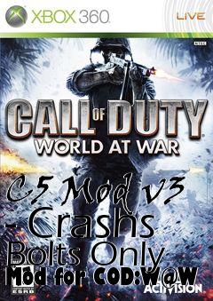 Box art for C5 Mod v3 - Crashs Bolts Only Mod for COD:W@W