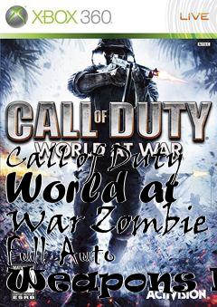 Box art for Call of Duty World at War Zombie Full Auto Weapons Mod