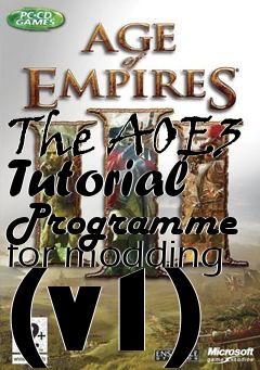 Box art for The AOE3 Tutorial Programme for modding (v1)