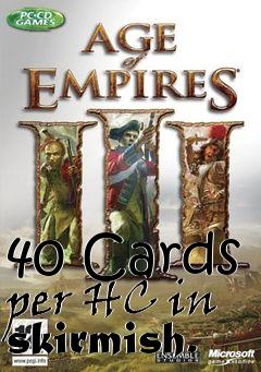 Box art for 40 Cards per HC in skirmish.