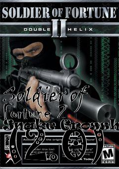 Box art for Soldier of Fortune 2 Snake Crosshair (2.0)