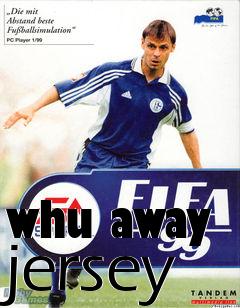 Box art for whu away jersey