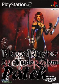 Box art for BloodRayne 2 Nude Demo Patch