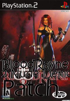 Box art for BloodRayne 2 Nude Demo Patch