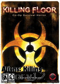 Box art for Aliens: Killing Floor v1.2