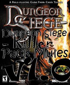 Box art for Dungeon Siege - Killer Pack Mules v1.0