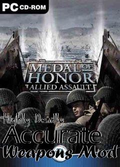 Box art for Highly Deadly Accurate Weapons Mod