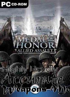 Box art for Highly Deadly Accurate Weapons Mod