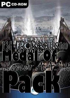 Box art for BHR Realism Medal Of Honor AASH Pack