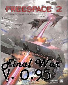 Box art for Final War v. 0.95