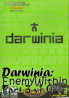 Box art for Darwinia: EnemyWithin Part 3 v1.02