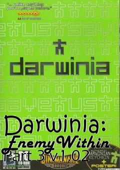 Box art for Darwinia: EnemyWithin Part 3 v1.02