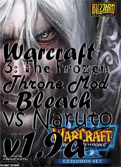 Box art for Warcraft 3: The Frozen Throne Mod - Bleach vs Naruto v1.9a