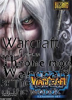 Box art for Warcraft III: Frozen Throne mod Warcraft 3: The Cries of the woods